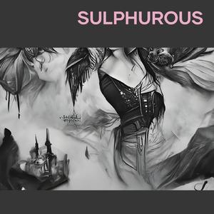 Sulphurous