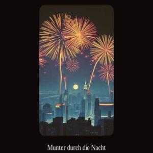 Munter durch die Nacht