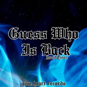 Guess Who Is Back (From "Black Clover")