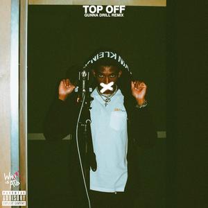 Top Off Freestyle (Drill Remix)