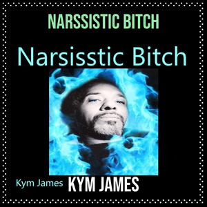 Narssistic B***h