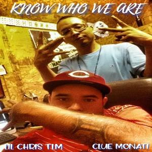 Know Who We Are (feat. Clue Monati)