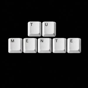 TU MENTE