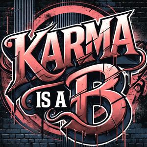 Karma is a B