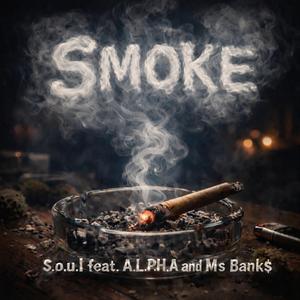 SMOKE (feat. A.L.P.H.A & MZ. BANK$)