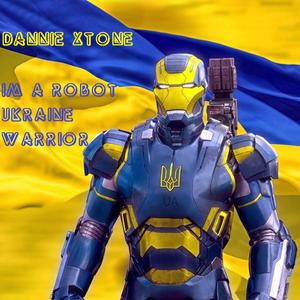 Im A Robot Ukraine Warrior