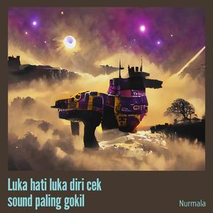 Luka Hati Luka Diri Cek Sound Paling Gokil