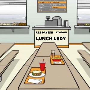 Lunch lady (feat. Osoma)