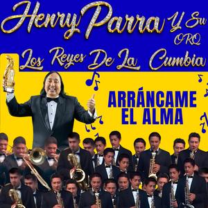 ARRÁNCAME EL ALMA (feat. Orquesta Los Reyes De La Cumbia)