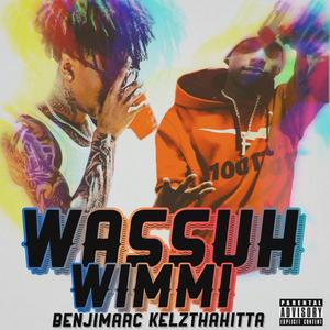 Wassuh Wimmi (feat. Kelzthahitta)
