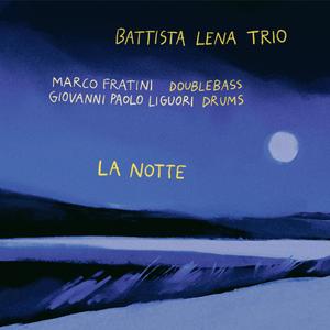 La Notte (feat. Marco Fratini & Giovanni Paolo Liguori)