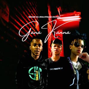 Gana Kanna (with Bisto D'Musiq & Kay Banx)