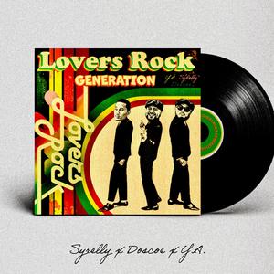 Lovers Rock Generation (feat. Syrelly, YA & Kairo Pelesauma)