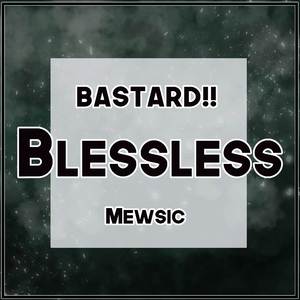 Blessless ("From Bastard!! Heavy Metal Dark Fantasy") (English)