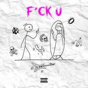 F**k u