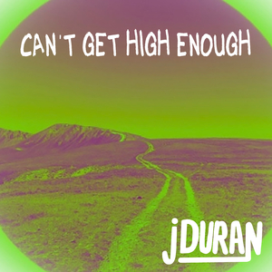 Can't Get High Enough