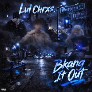 BKANG IT OUT