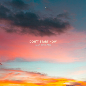 Don't Start Now