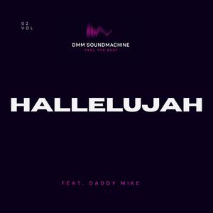 Hallelujah (feat. Daddy Mike) (DMM DJ Mix)
