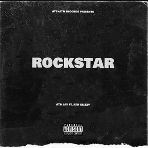 Rockstar (feat. ATB Glizzy)