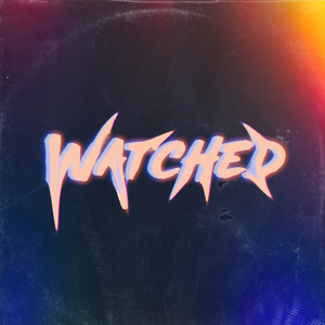 Watched