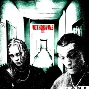 WITHDRAWLS (feat. doctordec)