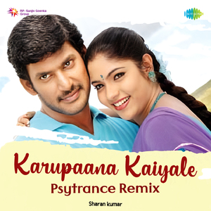 Karupaana Kaiyale - Psytrance Remix