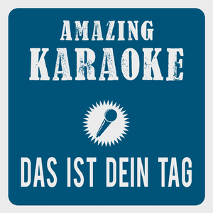 Das ist dein Tag (Karaoke Version)