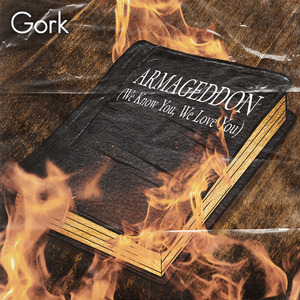 Armageddon (We Know You, We Love You)