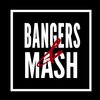 Outchea TV - Bangers & Mash