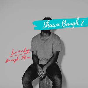 Lonely (Baugh Mix) (Baugh Mix)