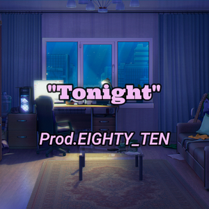 【已被买断请勿使用】”Tonight“