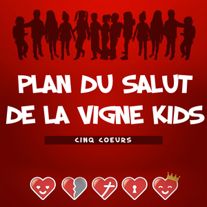 Plan du salut de la vigne kids: Cinq coeurs