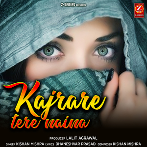 Kajrare Tere Naina