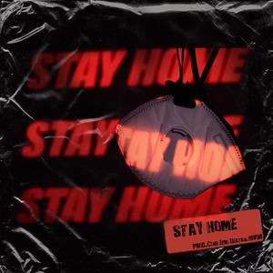 STAY HOME