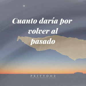 Cuanto Daría por Volver al Pasado