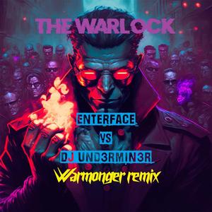 The Warlock (feat. DJ Underminer) (Warmonger Remix)