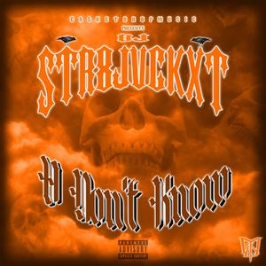 U Don't Know (feat. Dj Str8jvckxt)