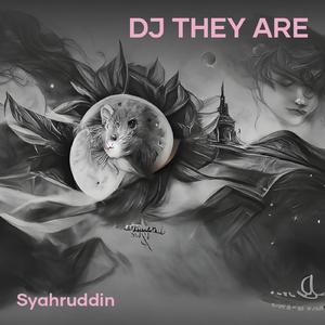 Dj They Are