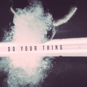 Do Your Thing