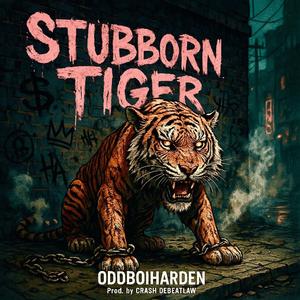 STUBBORN TIGER (EKPOR DZA GLA)