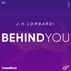 J.H.Lombardi - Behind You