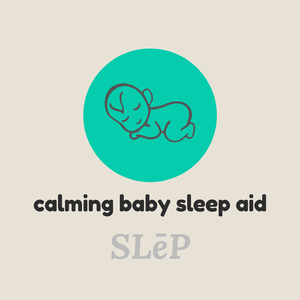 Calming Baby Sleep Aid
