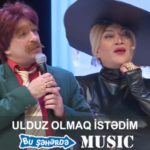 Ulduz Olmaq İstədim