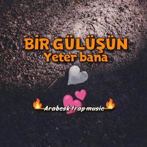 BİR GÜLÜŞÜN YETER