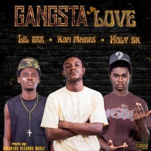 GENGSTA LOVE (feat. LIL GEE & Kofi MAIDERS)