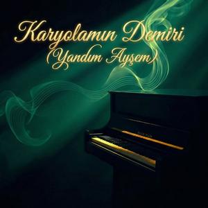 Karyolamın Demiri (Yandım Ayşem)