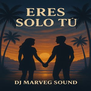 Eres Solo Tú