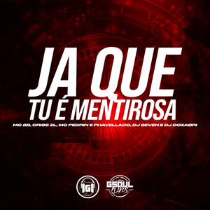 Já Que Tu É Mentirosa
