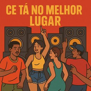 CE TA NO MELHOR LUGAR